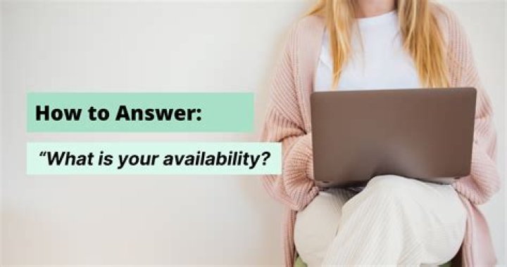 How do you answer your availability at work?