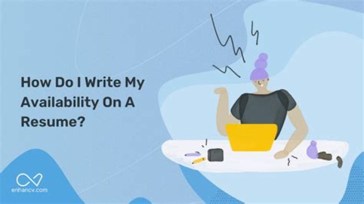 How do you put availability date on resume?