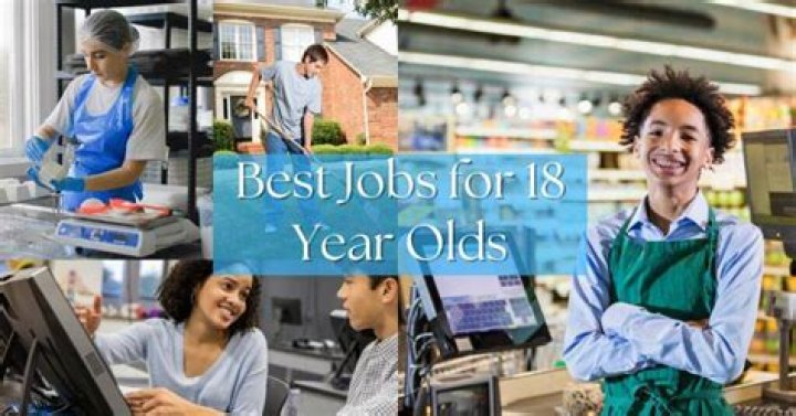 What jobs do most 18 year olds get?