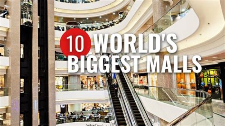 Which is the biggest shopping mall in the world?